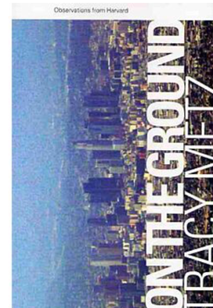 "Observations from Harvard", boekcover met tekst "ON THE GROUND" en "TRACY METZ" met skyline van New York.